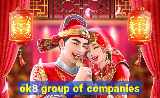 ok8 group of companies